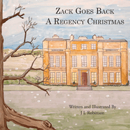 Zack Goes Back A Regency Christmas