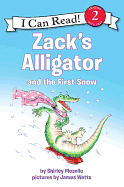 Zack's Alligator and the First Snow: A Winter and Holiday Book for Kids