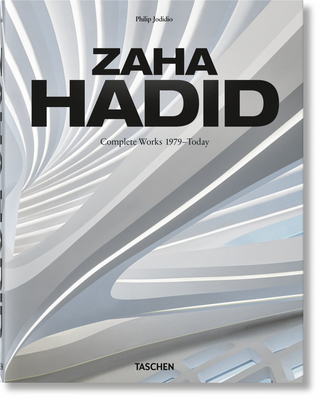 Zaha Hadid. Complete Works 1979-Today. 2020 Edition - Jodidio, Philip