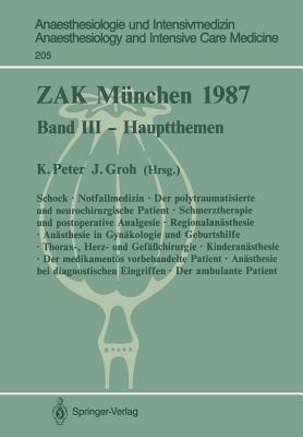 Zak Munchen 1987: Band III -- Hauptthemen - Peter, K, Professor (Editor), and Groh, J (Editor)