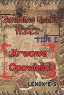Zakazane Smaki Azji - Tom 1 - Krwawe Opowie ci