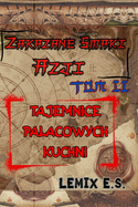 Zakazane Smaki Azji - Tom II - Tajemnice Palacowych Kuchni: Edycja polska [Polish Edition]
