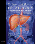 Zakim and Boyer's Hepatology: A Textbook of Liver Disease, 2-Volume Set - Boyer, Thomas D, MD, and Manns, Michael P, MD, and Wright, Theresa L, MD