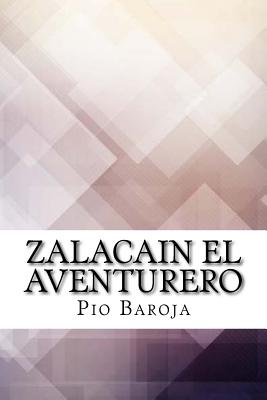 Zalacain El Aventurero - Baroja, Pio