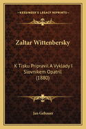 Zaltar Wittenbersky: K Tisku Pripravil a Vyklady I Slovnikem Opatril (1880)
