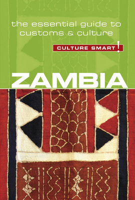 Zambia - Culture Smart!: The Essential Guide to Customs & Culture - Loryman, Andrew