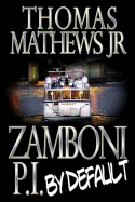 Zamboni: P.I. by Default: His First Case