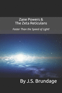 Zane Powers & The Zeta Reticulans: Faster Than the Speed of Light!