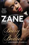 Zane Presents Busy Bodies: Chocolate Flava 4
