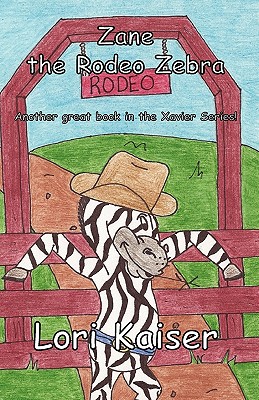 Zane the Rodeo Zebra - Kaiser, Lori