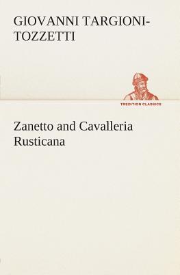 Zanetto and Cavalleria Rusticana - Targioni-Tozzetti, Giovanni