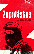 Zapatistas: Rebellion from the Grassroots to the Global