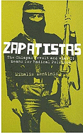 Zapatistas: The Chiapas Revolt and What It Means for Radical Politics