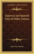 Zapoteca and Spanish Tales of Mitla, Oaxaca