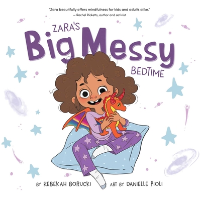 Zara's Big Messy Bedtime - Borucki, Rebekah