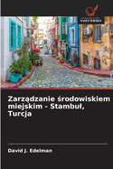 Zarzadzanie srodowiskiem miejskim - Stambul, Turcja