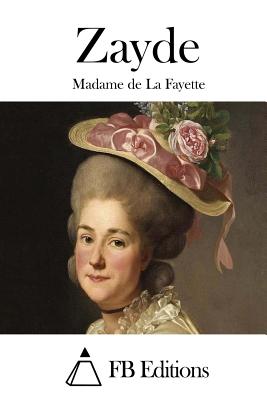 Zayde - Fb Editions (Editor), and La Fayette, Madame De