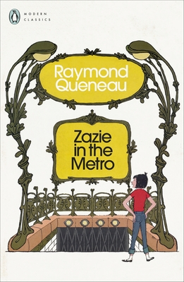 Zazie in the Metro - Queneau, Raymond, and Wright, Barbara (Translated by)
