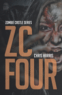 Zc Four: Zombie Castle Series Book 4