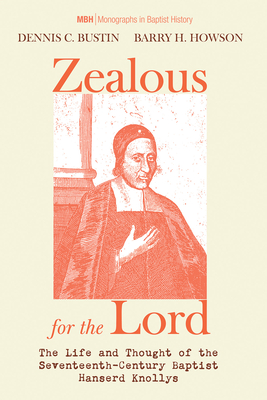 Zealous for the Lord - Bustin, Dennis C, and Howson, Barry H