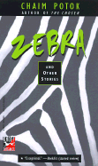 Zebra and Other Stories - Potok, Chaim