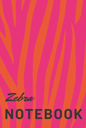 Zebra Notebook: zebra gift for zebra lovers, men, women, boys and girls - Lined notebook/journal/diary/logbook/jotter