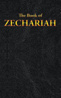Zechariah: The Book of - King James
