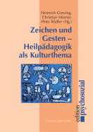 Zeichen Und Gesten - Heilpadagogik ALS Kulturthema