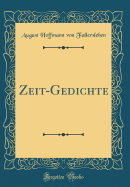 Zeit-Gedichte (Classic Reprint)