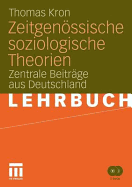 Zeitgenossische Soziologische Theorien: Zentrale Beitrage Aus Deutschland