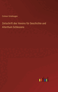 Zeitschrift des Vereins fr Geschichte und Alterthum Schlesiens