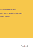 Zeitschrift fr Mathematik und Physik: Siebenter Jahrgang