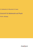 Zeitschrift fr Mathematik und Physik: Vierter Jahrgang