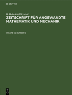 Zeitschrift F?r Angewandte Mathematik Und Mechanik. Volume 65, Number 12
