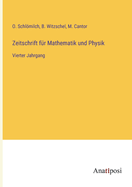 Zeitschrift f?r Mathematik und Physik: Vierter Jahrgang