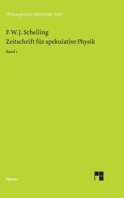 Zeitschrift Fur Spekulative Physik - Durner, Manfred (Editor), and Schelling, F W J