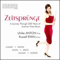 Zeitsprnge: A Journey Through 200 Years of Austrian Flute Music - Russell Ryan (piano); Ulrike Anton (flute)