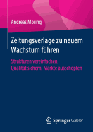 Zeitungsverlage Zu Neuem Wachstum Fuhren: Strukturen Vereinfachen, Qualitat Sichern, Markte Ausschopfen