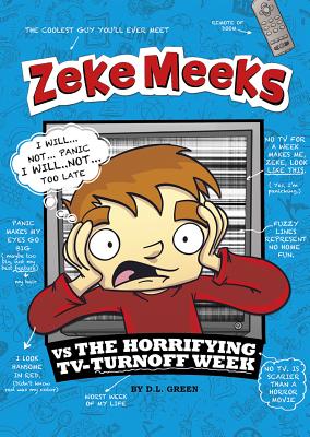 Zeke Meeks Vs the Horrifying Tv-Turnoff Week - Green, D L
