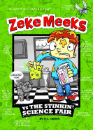 Zeke Meeks vs the Stinkin Science Fair