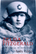 Zelda Fitzgerald: Her Voice in Paradise