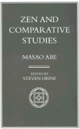 Zen and Comparative Stuides: Part Two of a Two-Volume Sequel to Zen and Western Thought