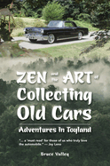 Zen and the Art of Collecting Old Cars: Adventures in Toyland