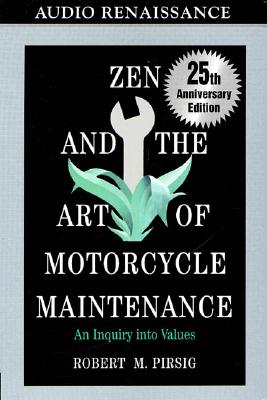 Zen and the Art of Motorcycle Maintenance: An Inquiry Into Values - Pirsig, Robert M, and Pressman, Lawrence (Read by), and Kramer, Michael (Read by)