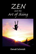 Zen and the Art of Skiing