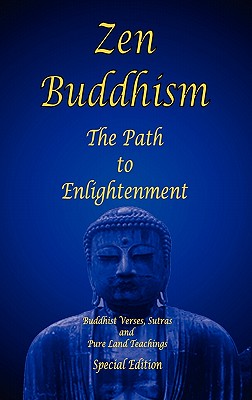 Zen Buddhism - The Path to Enlightenment - Special Edition - Conners, Shawn, and Williams, Barton (Translated by)