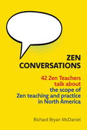 Zen Conversations: The Scope of Zen Teaching and Practice in North America