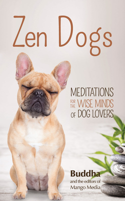 Zen Dogs: (Zen Gift) - Buddha, Gautama