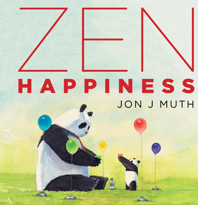 Zen Happiness (a Stillwater and Friends Book) - 
