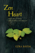 Zen Heart: Simple Advice for Living with Mindfulness and Compassion